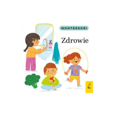 Montessori. Zdrowie