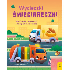 Wycieczki śmieciareczki. Spotkania i sprzeczki